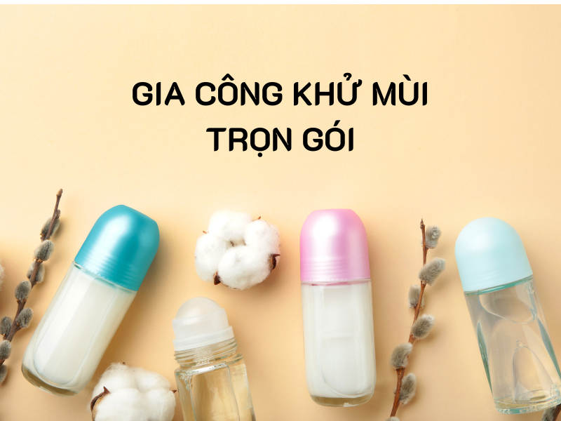 gia công khử mùi trọn gói